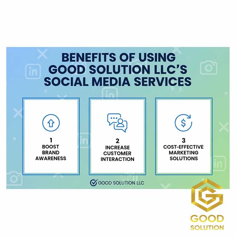 Benefits of Using Good Solution LLC’s Social Media Services